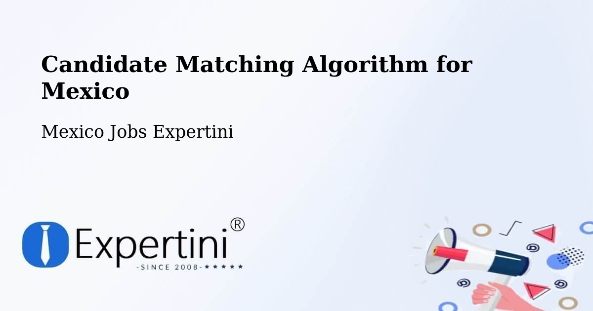 Candidate Matching Algorithm Overview – Molango - Mexico Jobs Expertini