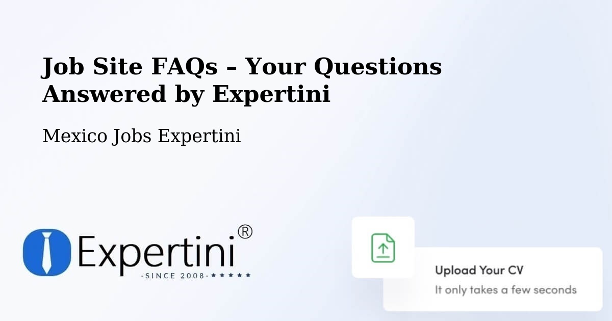 Job Site FAQs – Frequently Asked Questions – Molango - Molango, Mexico Jobs Expertini